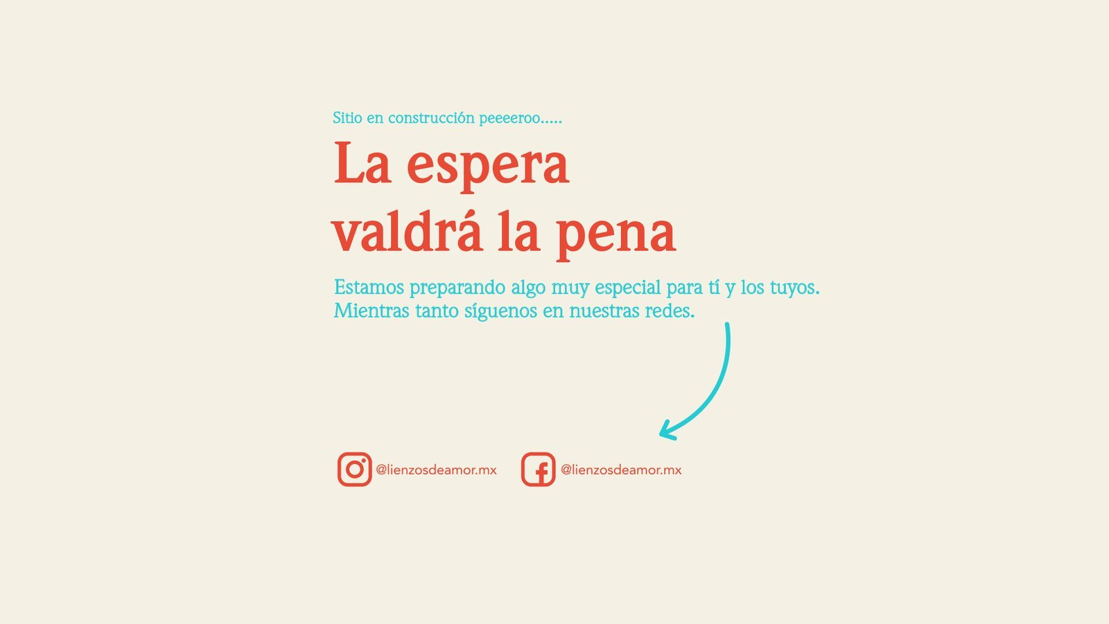Lienzos de amor - Sitio en construcción. La espera valdrá la pena.